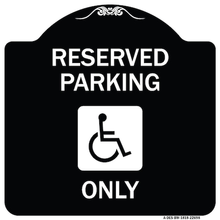 Signmission W/ NY Compliance Reserved Parking W/ Access Icon Heavy-Gauge Aluminum Sign, 18" x 18", BW-1818-22698 A-DES-BW-1818-22698